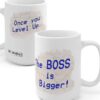 Boss is Bigger Coffee Mug